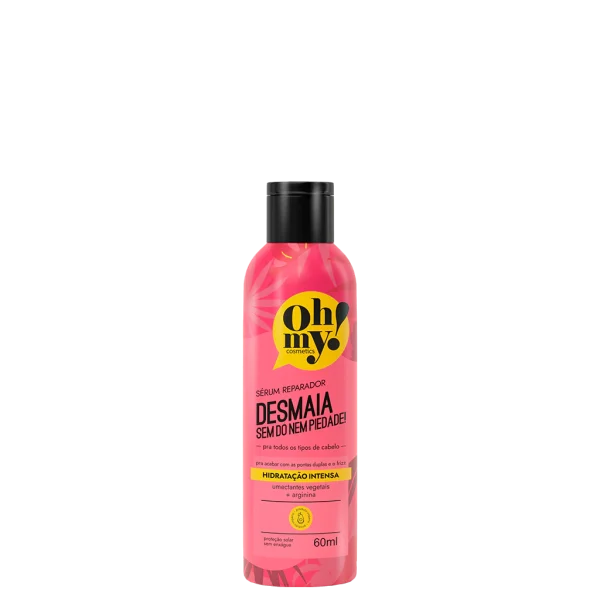 Sérum Desmaia Sem Dó Nem Piedade - Oh My!